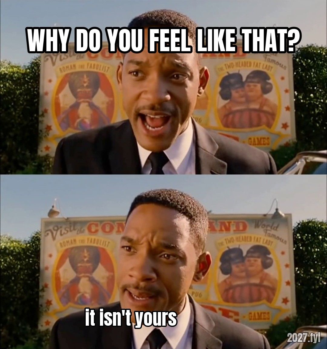 Agent J explaining. WHY DO YOU FEEL LIKE THAT? / it isn't yours