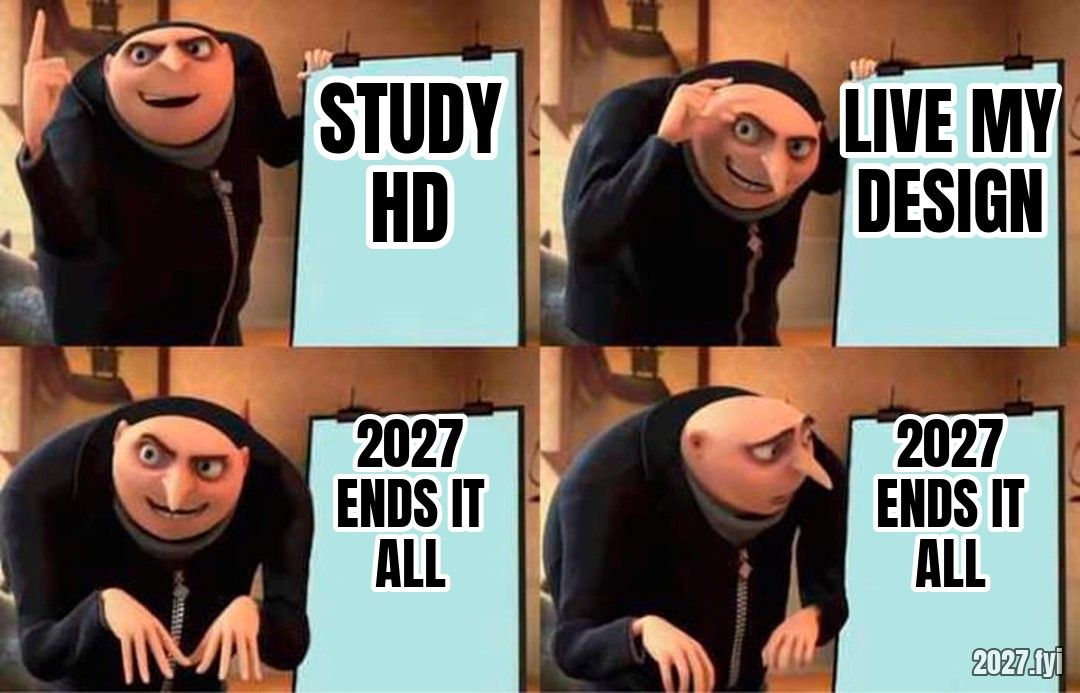 Gru presents his plan: STUDY HD, LIVE MY DESIGN, 2027 ENDS IT ALL, then reads the last board again