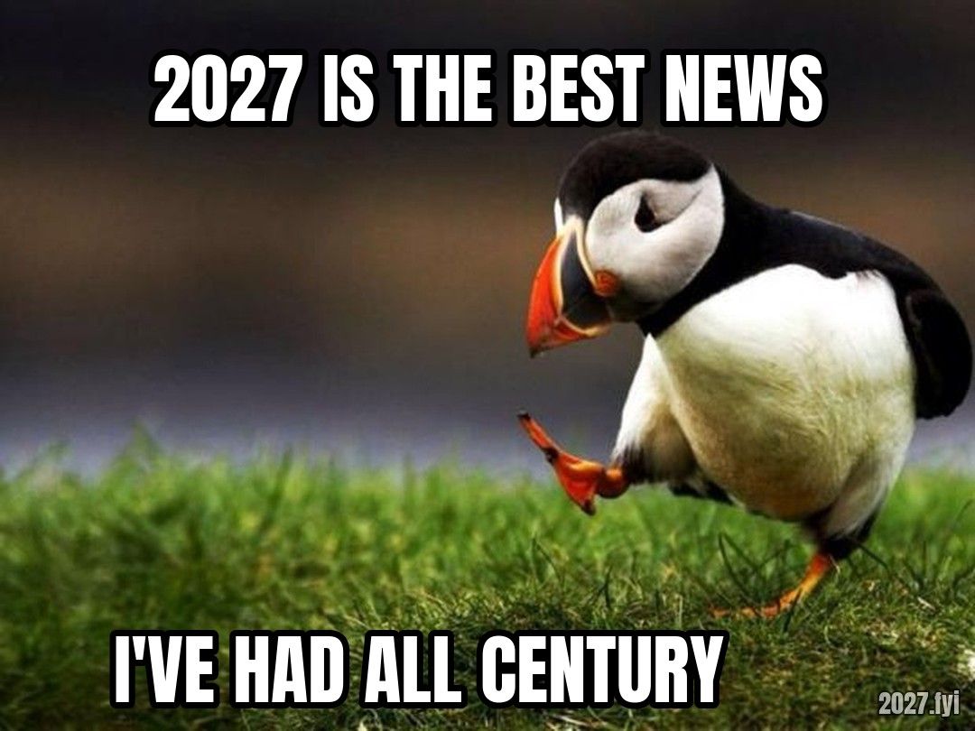 Puffin on grass. 2027 IS THE BEST NEWS / I'VE HAD ALL CENTURY