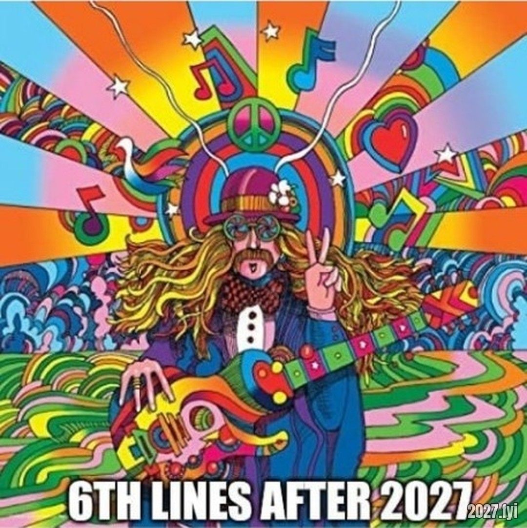 A psychedelic hippie illustration. 6TH LINES AFTER 2027