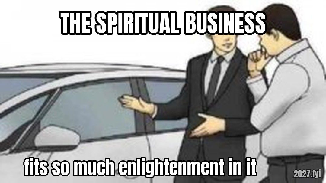 Car Salesman Slaps Roof Of Car meme. THE SPIRITUAL BUSINESS / fits so much enlightenment in it