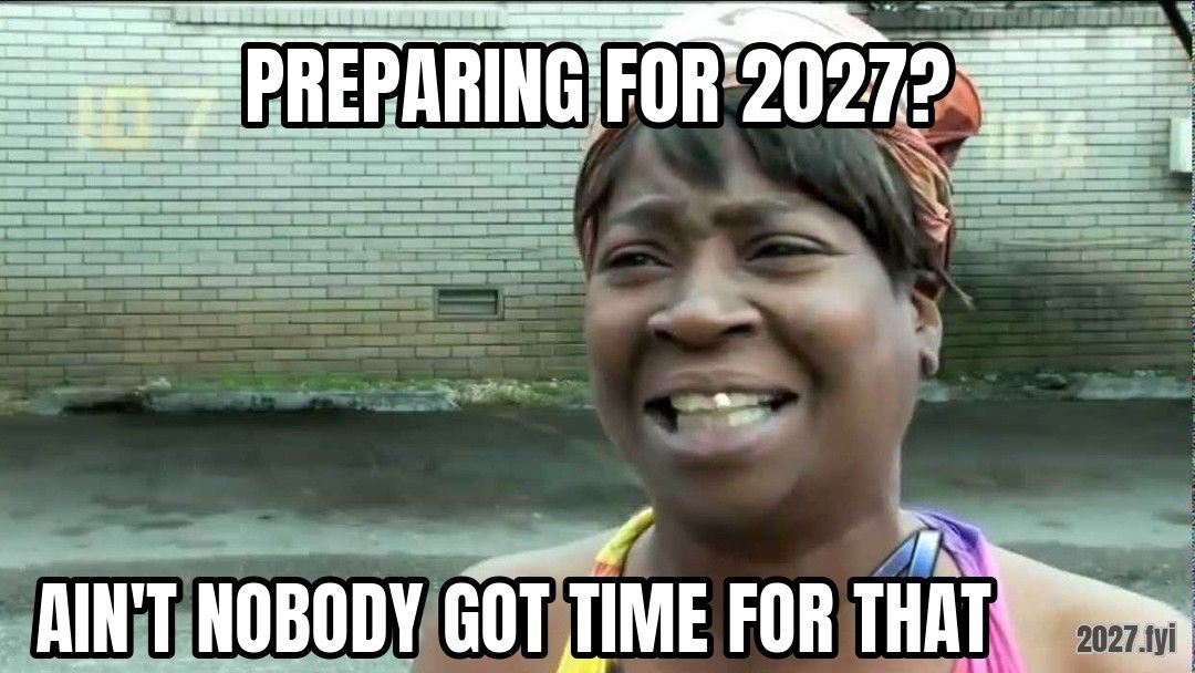 Sweet Brown on the street. PREPARING FOR 2027? / AIN'T NOBODY GOT TIME FOR THAT